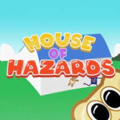 House of Hazards